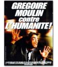 Grégoire Moulin contre l'humanité ! - 16" x 21"